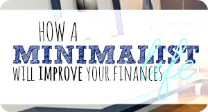 sb how a minmalist life will improve your finances
