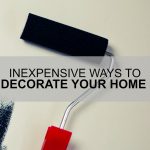 Here lately I've been decorating and nonstop without hurting my budget. If you, too, have caught the decorating bug here are inexpensive ways to decorate.